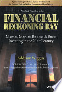 Financial Reckoning Day Memes Manias Booms Busts Investing In The 21st Century 3rd Edition Addison Wiggin
