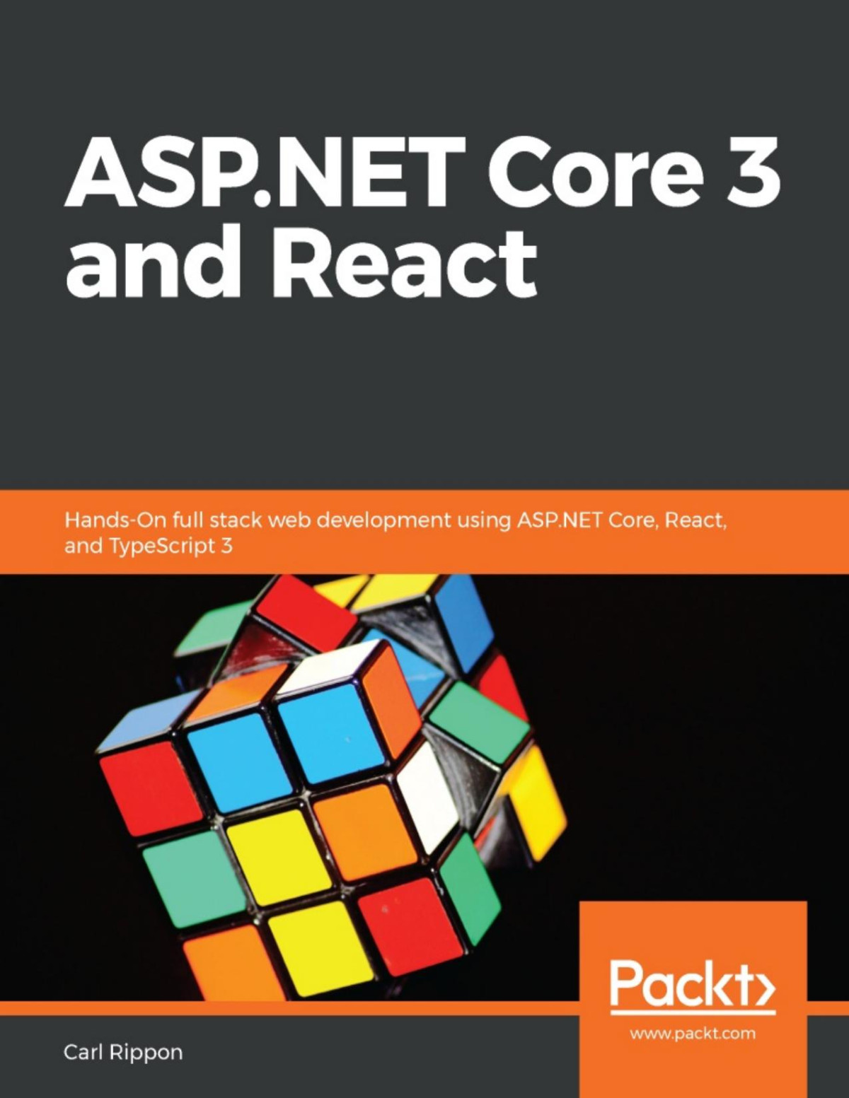 Aspnet Core 3 And React Handson Full Stack Web Development Using Aspnet Core React And Typescript 3 1st Edition Carl Rippon