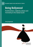 Being Bollywood Postfeminism Celebrity Culture And Femininity In The Global South Viraj Suparsad
