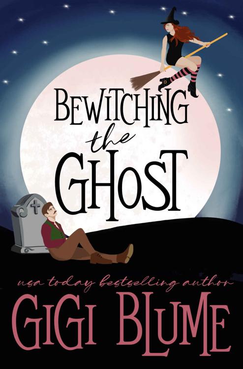 Bewitching The Ghost 1st Edition Gigi Blume