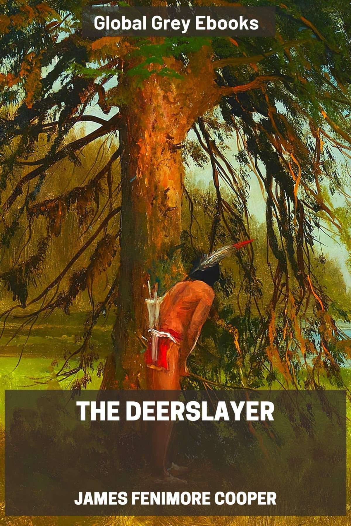 The Deerslayer James Fenimore Cooper