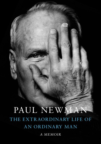 The Extraordinary Life Of An Ordinary Man A Memoir Paul Newman