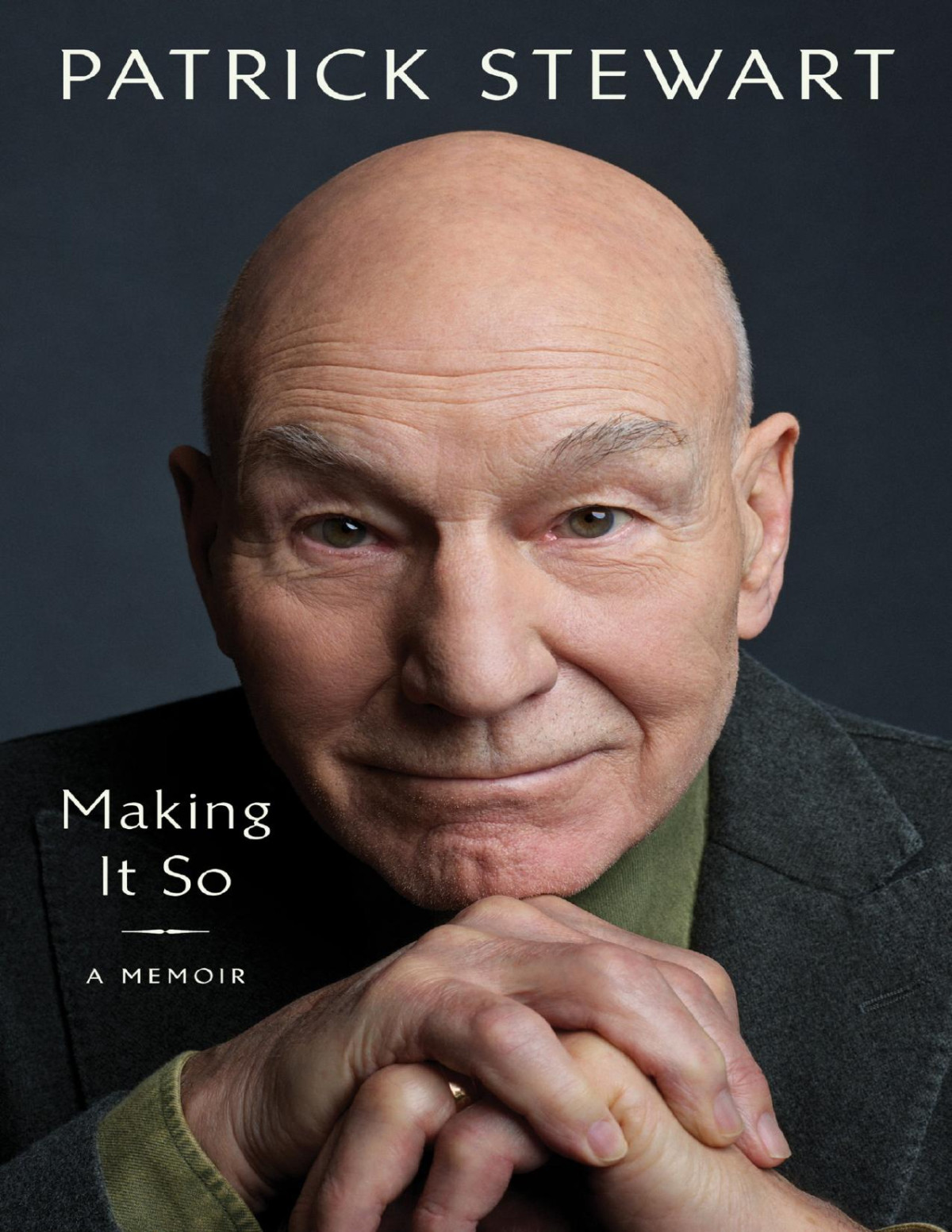 Making It So A Memoir Patrick Stewart