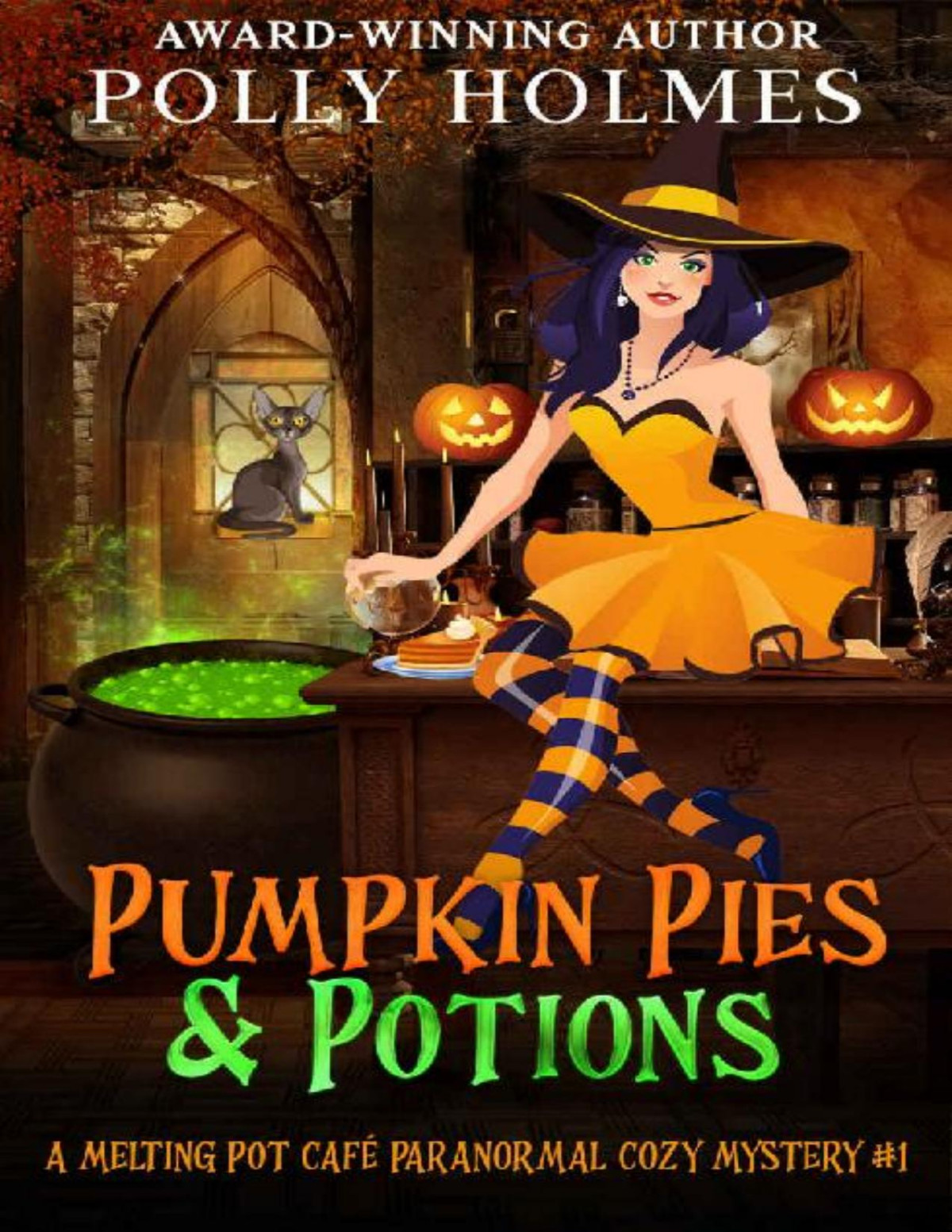 Pumpkin Pies Potions Melting Pot Cafe Book 1 Polly Holmes