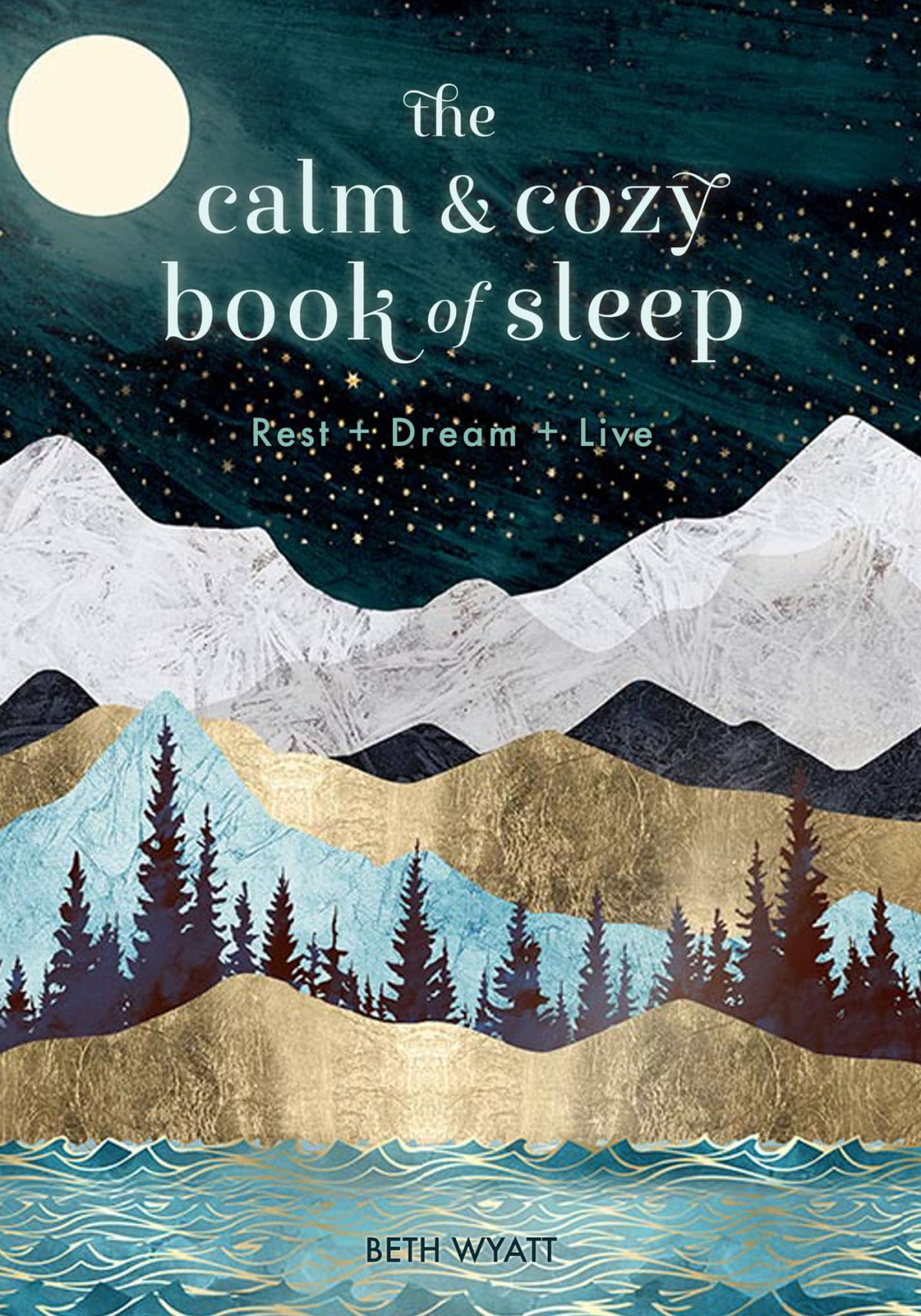 The Calm And Cozy Book Of Sleep Beth Wyatt