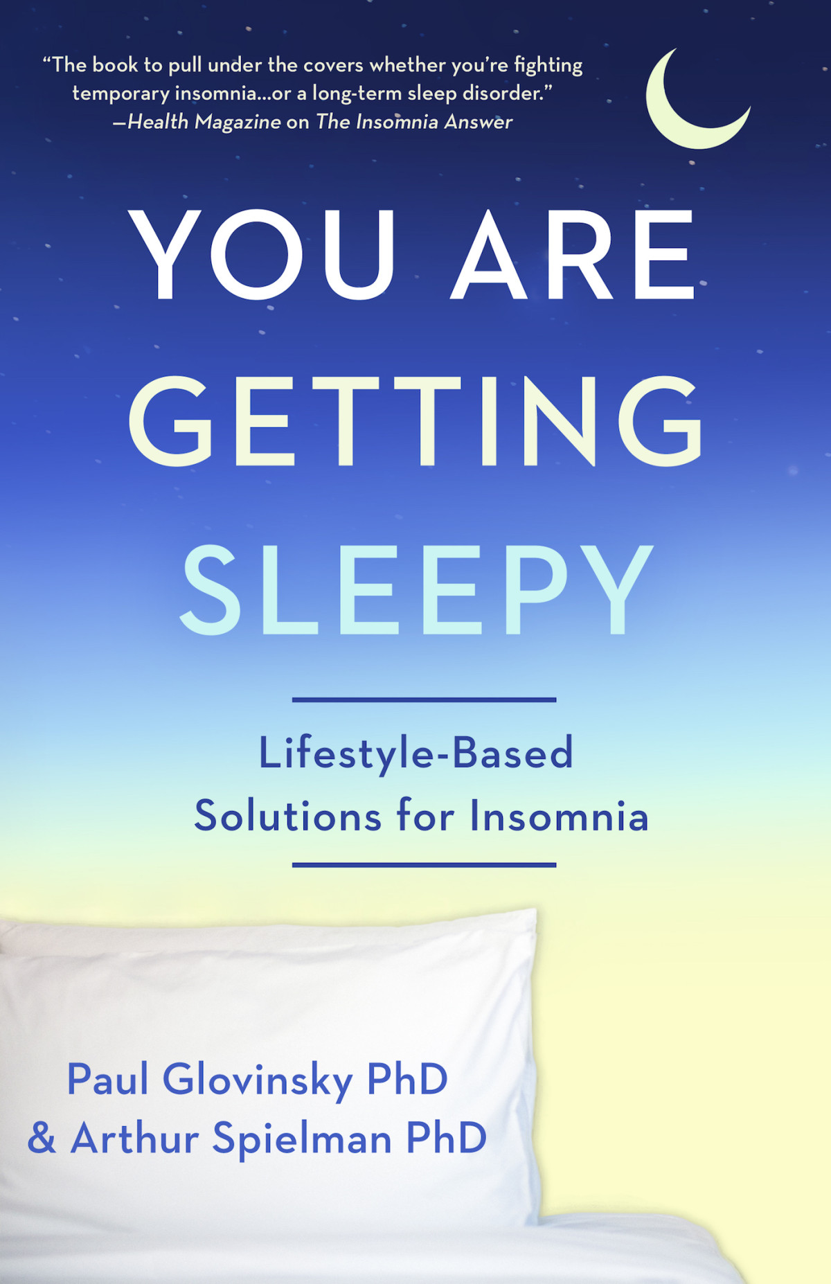 You Are Getting Sleepy Lifestylebased Solutions For Insomnia Paul Glovinsky Phd Arthur Spielman Phd