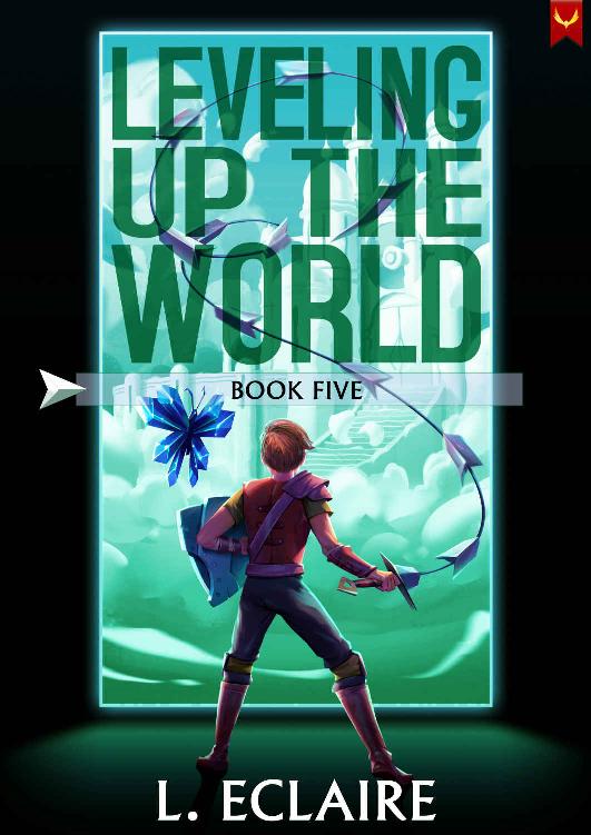 Leveling Up The World 5 A Litrpg Adventure L Eclaire