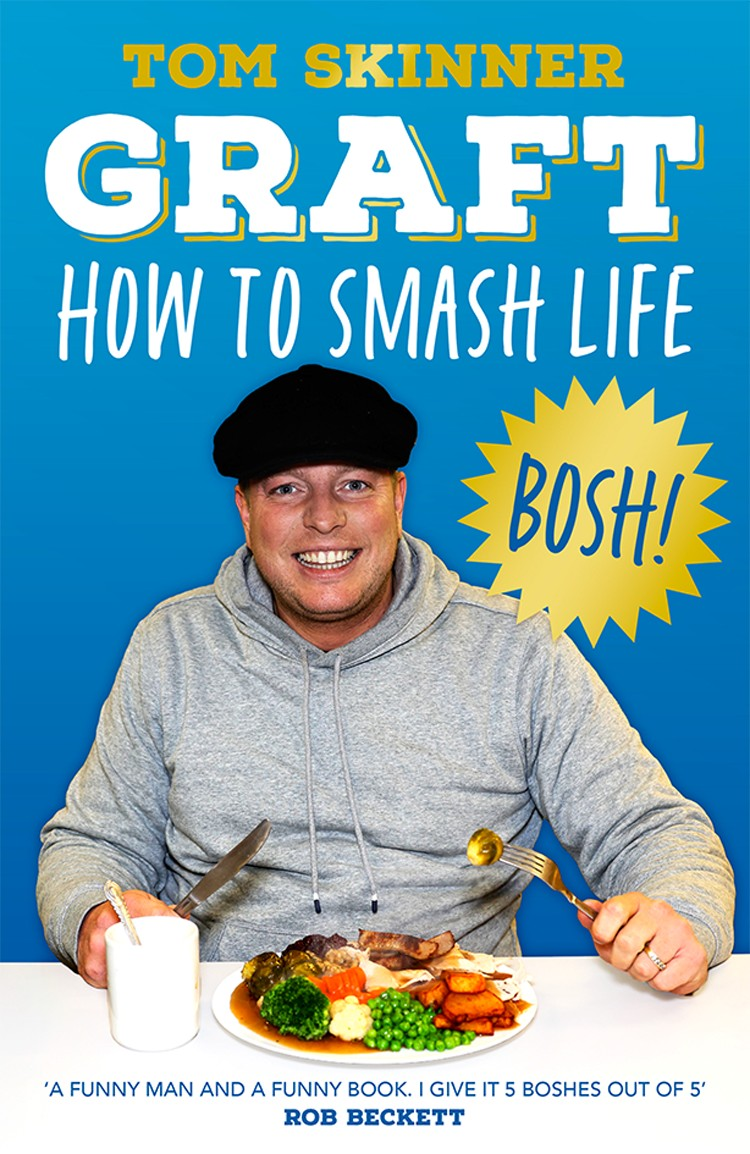 Graft How To Smash Life Tom Skinner