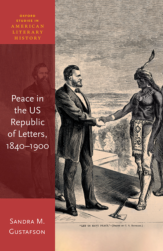 Peace In The Us Republic Of Letters 18401900 Sandra M Gustafson