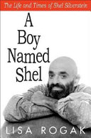 A Boy Named Shel Lisa Rogak
