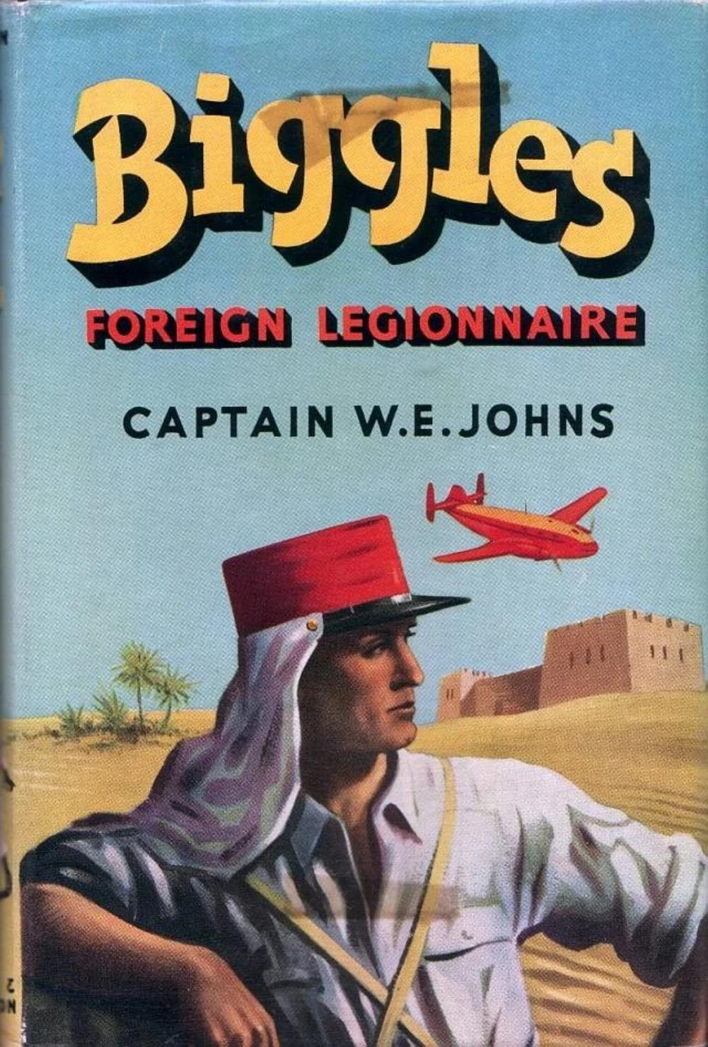 Biggles Foreign Legionnaire Captain We Johns