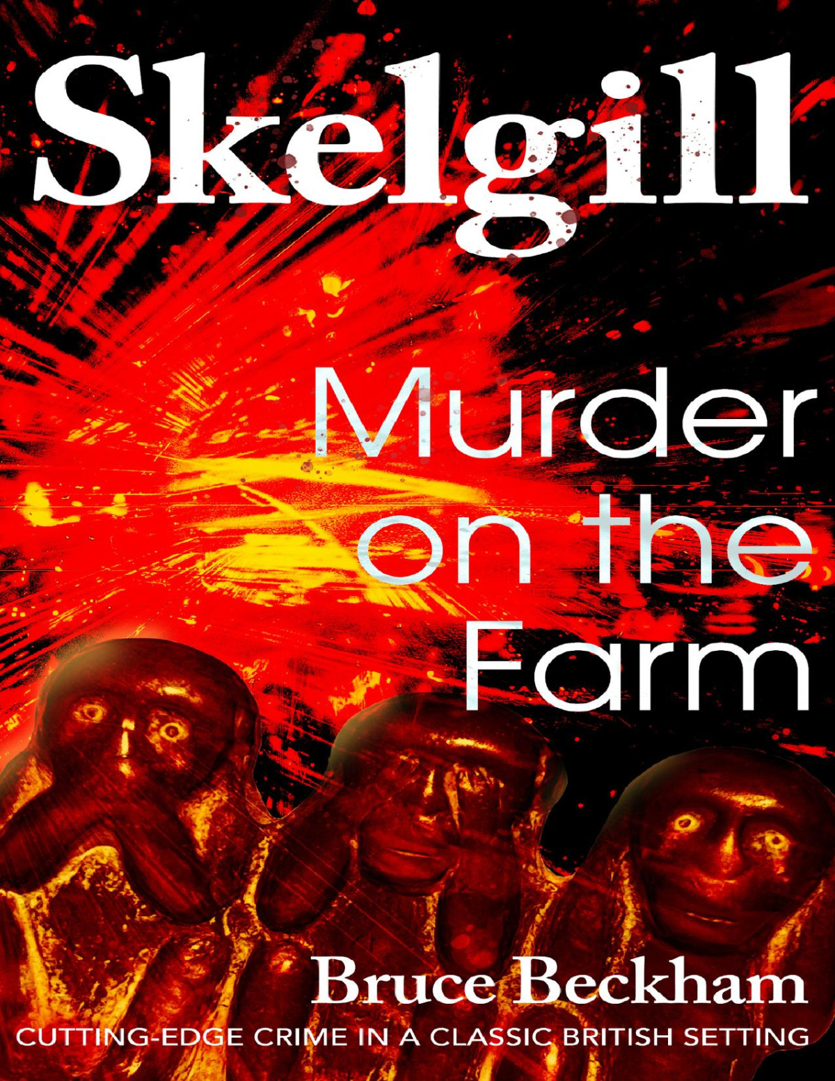 Murder On The Farm Detective Inspector Skelgill Investigates Book 21 Bruce Beckham