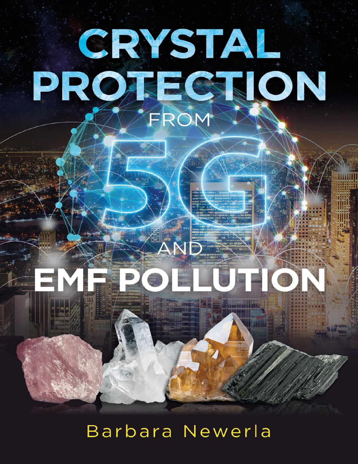 Crystal Protection From 5g And Emf Pollution 1st Barbara Newerla