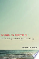 Blood On The Tides The Ozidi Saga And Oral Epic Narratology Isidore Okpewho