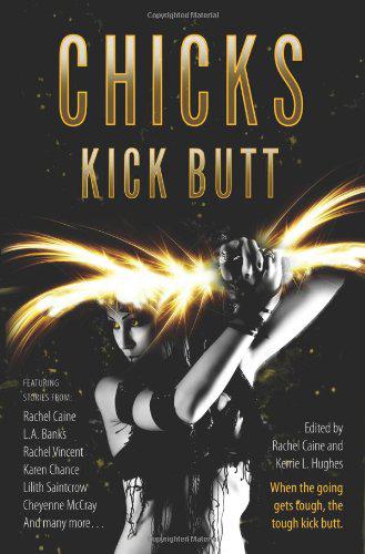 Chicks Kick Butt Caine Rachel Hughes Kerrie L