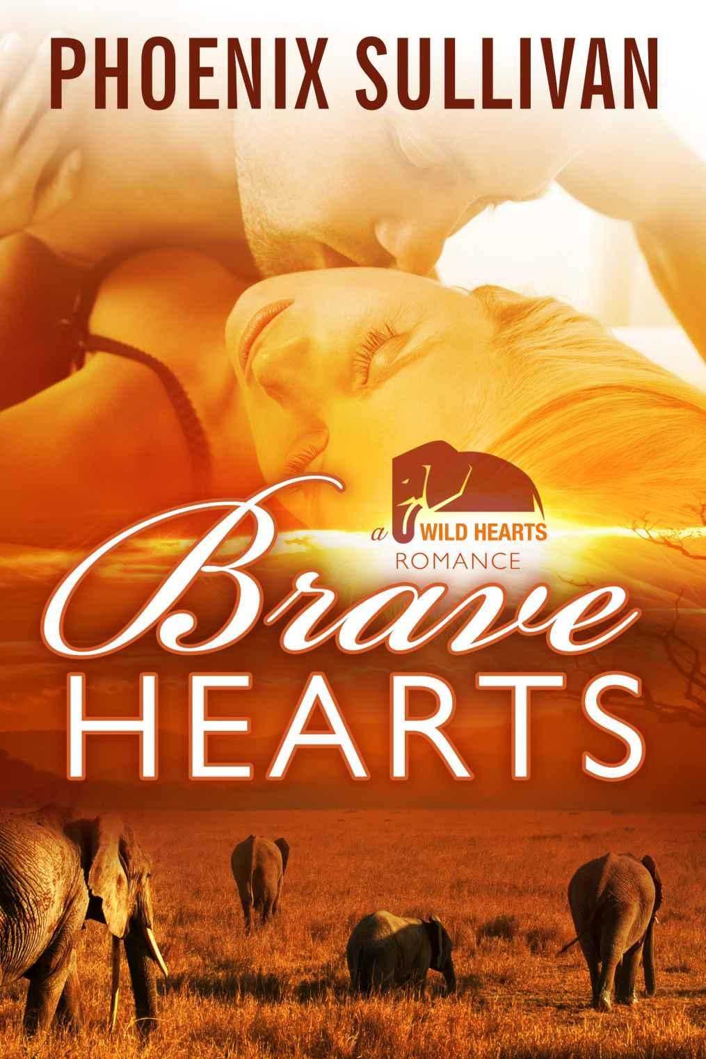Brave Hearts Wild Hearts Romance Book 1 Phoenix Sullivan