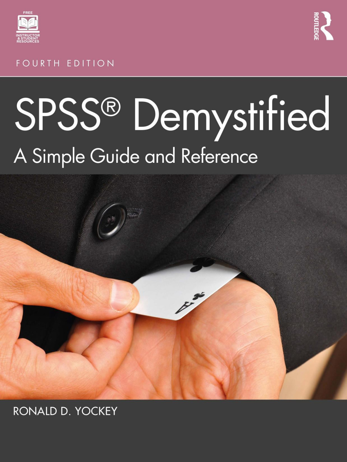 Spss Demystified A Simple Guide And Reference 4th Edition 4th Ronald D Yockey