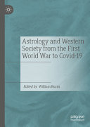 Astrology And Western Society From The First World War To Covid19 William Burns