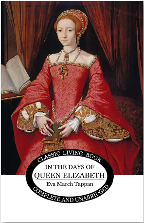In The Days Of Queen Elizabeth Eva March Tappan