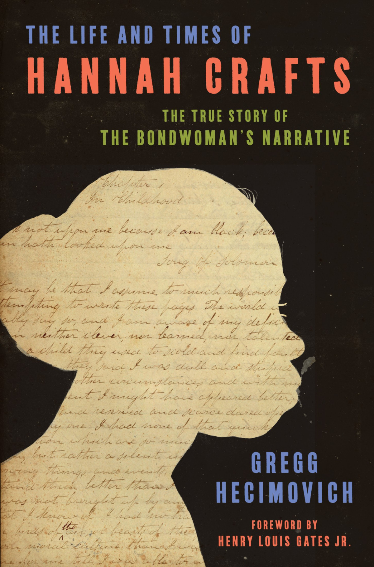 The Life And Times Of Hannah Crafts The True Story Of The Bondwomans Narrative Gregg Hecimovich