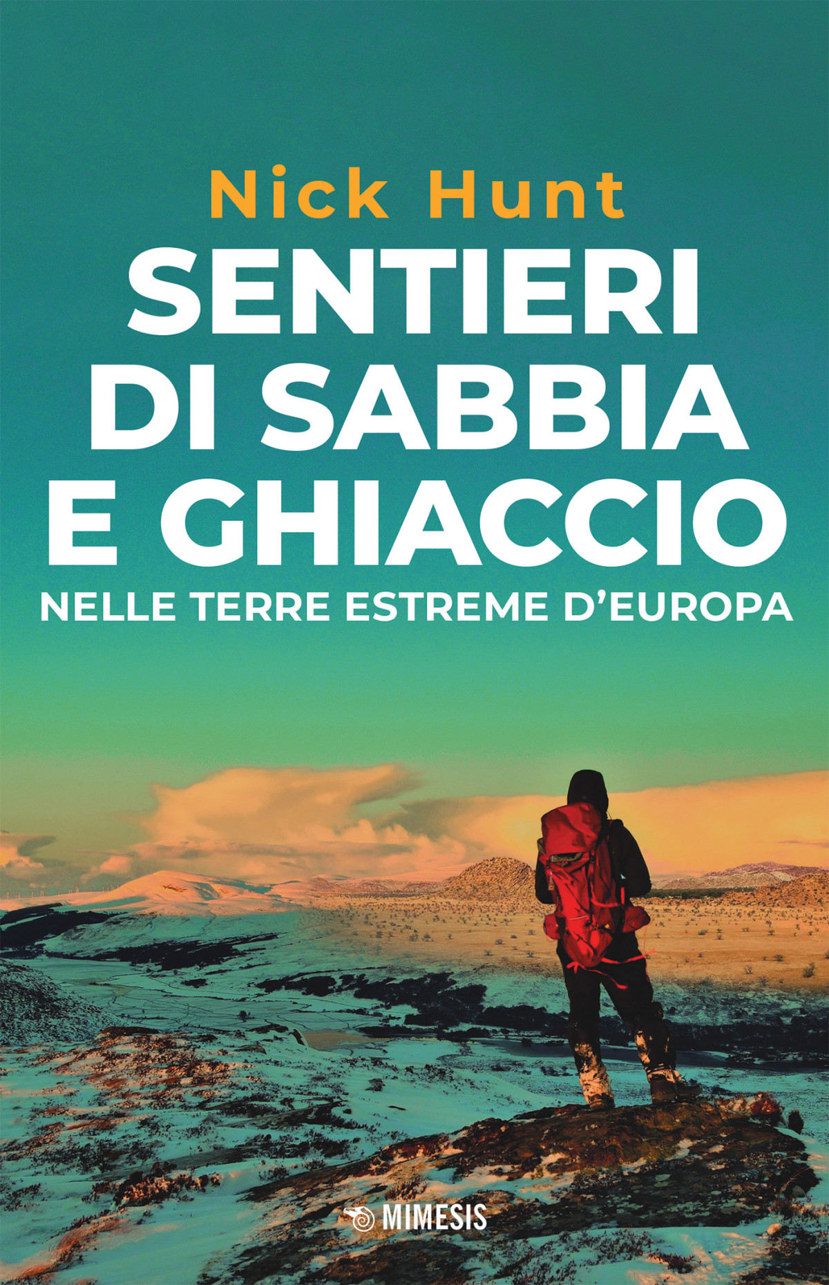 Sentieri Di Sabbia E Ghiaccio Nick Hunt