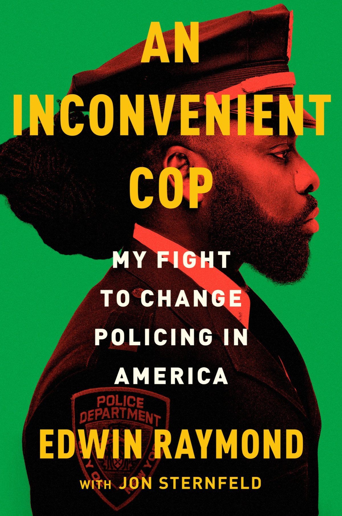 An Inconvenient Cop Edwin Raymond Jon Sternfeld