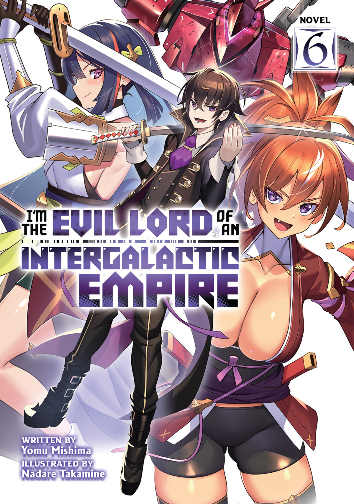 Im The Evil Lord Of An Intergalactic Empire Vol 6 Yomu Mishima
