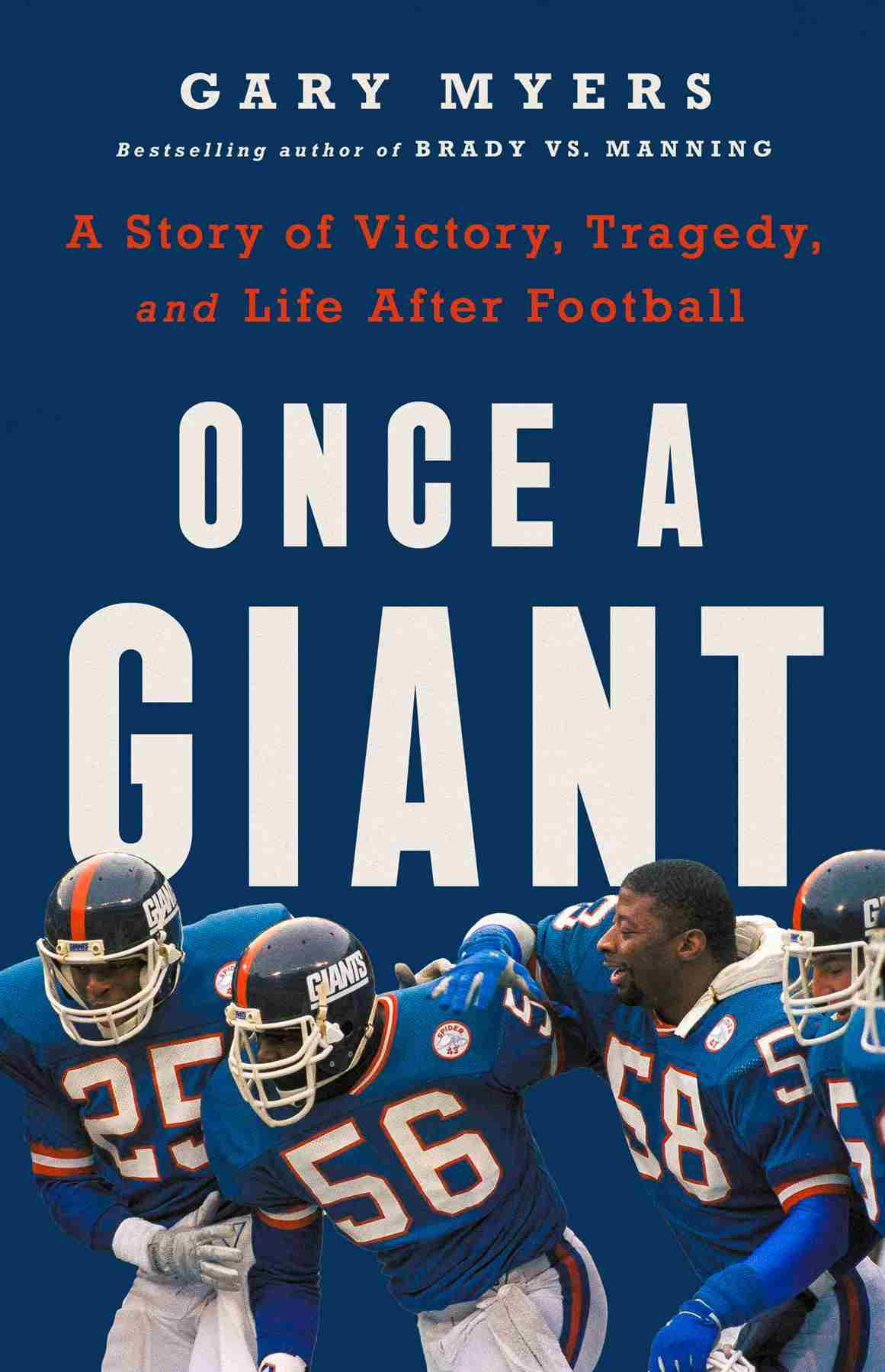 Once A Giant A Story Of Victory Tragedy And Life After Football Gary Myers