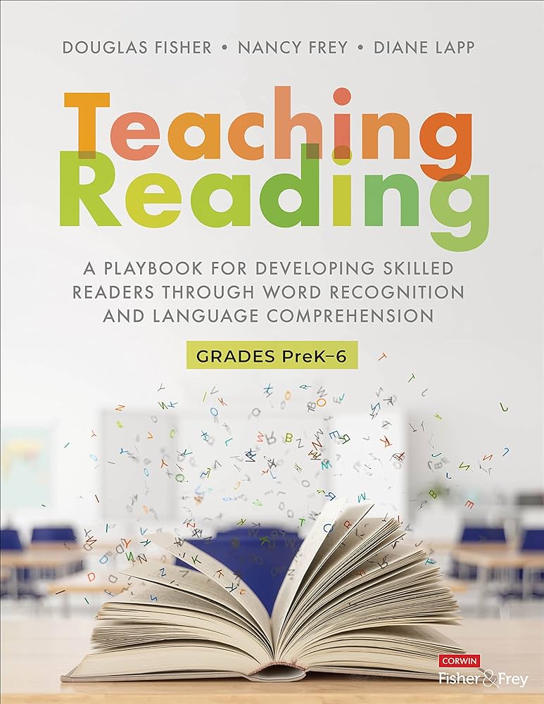 Teaching Reading A Playbook For Developing Skilled Readers Through Word Recognition And Language Comprehension 1st Edition Douglas Fisher
