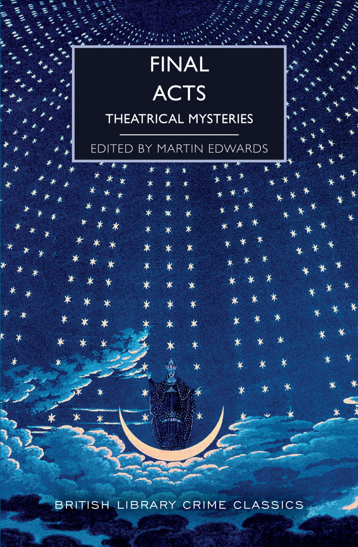 Final Acts Theatrical Mysteries Martin Edwards Ed