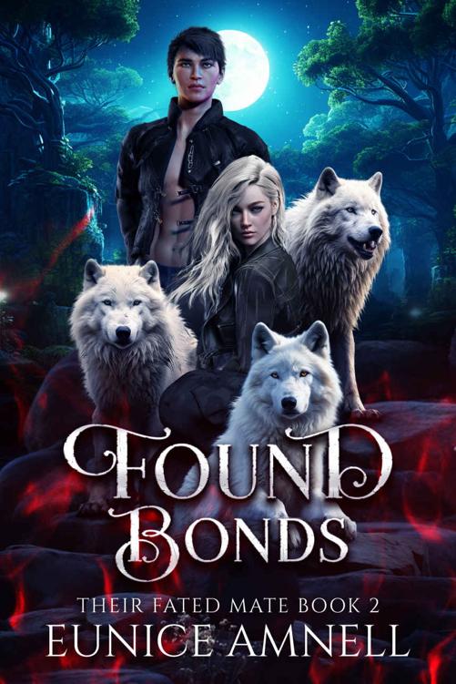 Found Bonds Their Fated Mate 2 1st Edition Eunice Amnell