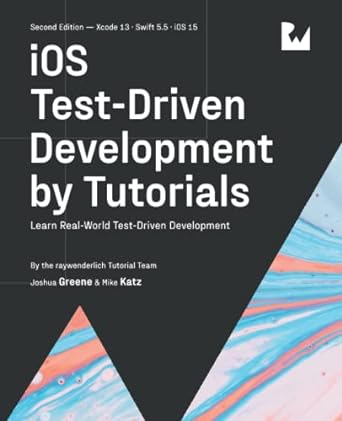 Ios Testdriven Development Second Edition Learn Realworld Testdriven Development 2nd Joshua Greene