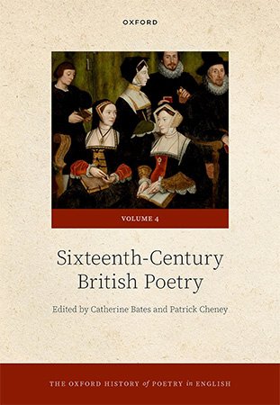 The Oxford History Of Poetry In English Volume 4 Sixteenthcentury British Poetry Catherine Bates