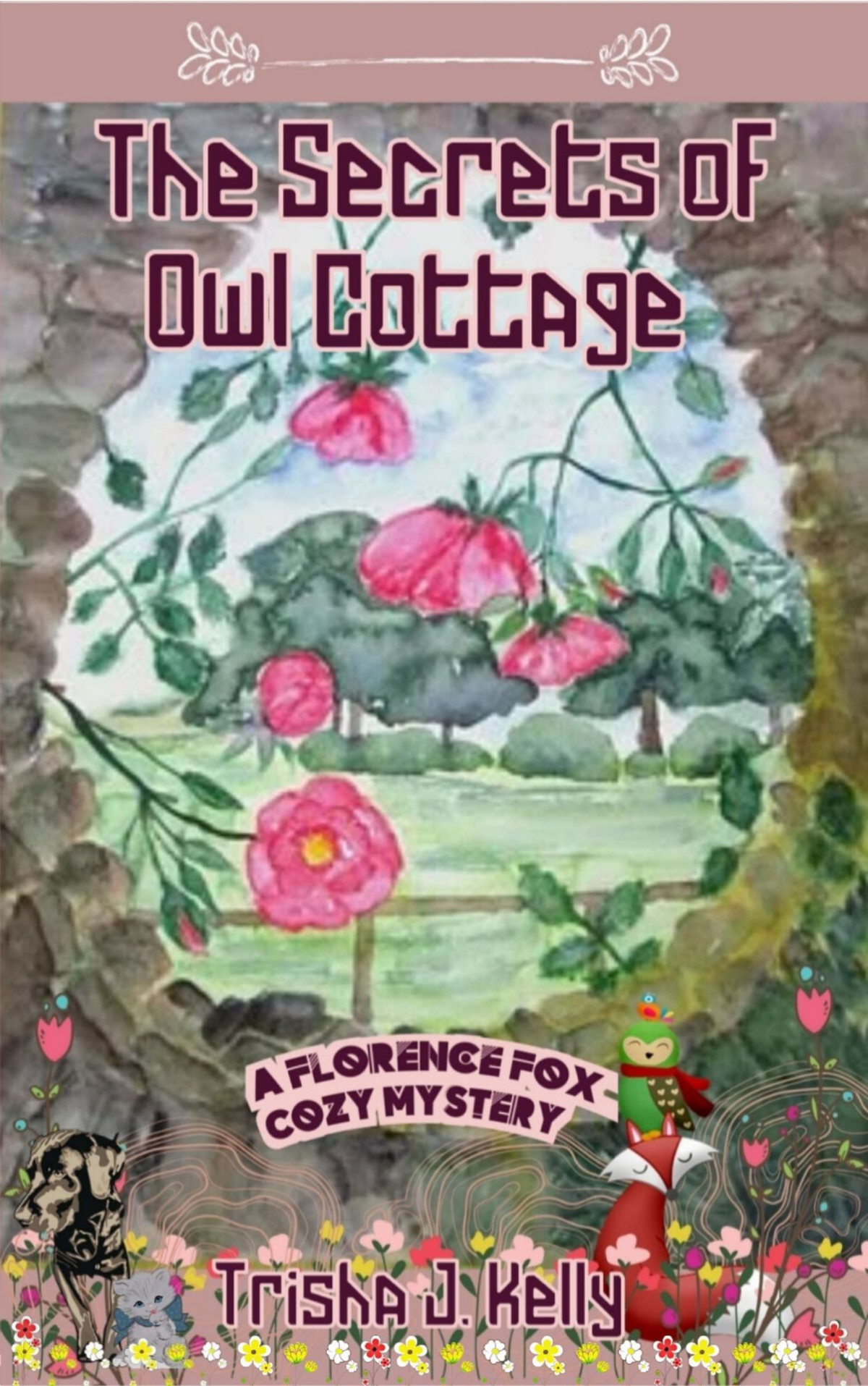 The Secrets Of Owl Cottage Florence Cox Cozy Mystery 2 Kindle Trisha J Kelly
