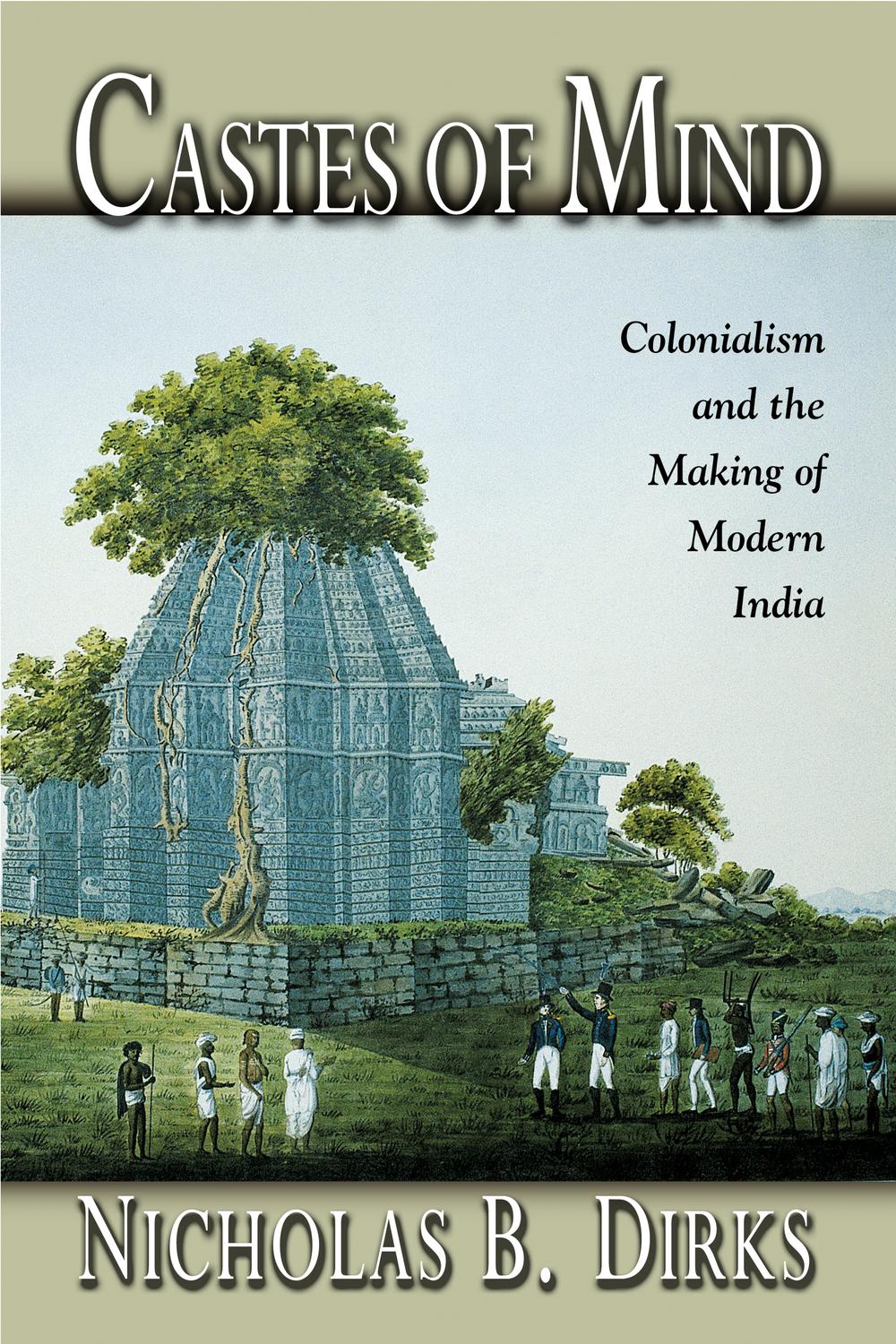 Castes Of The Mind 1st Edition Nicholas Dirks