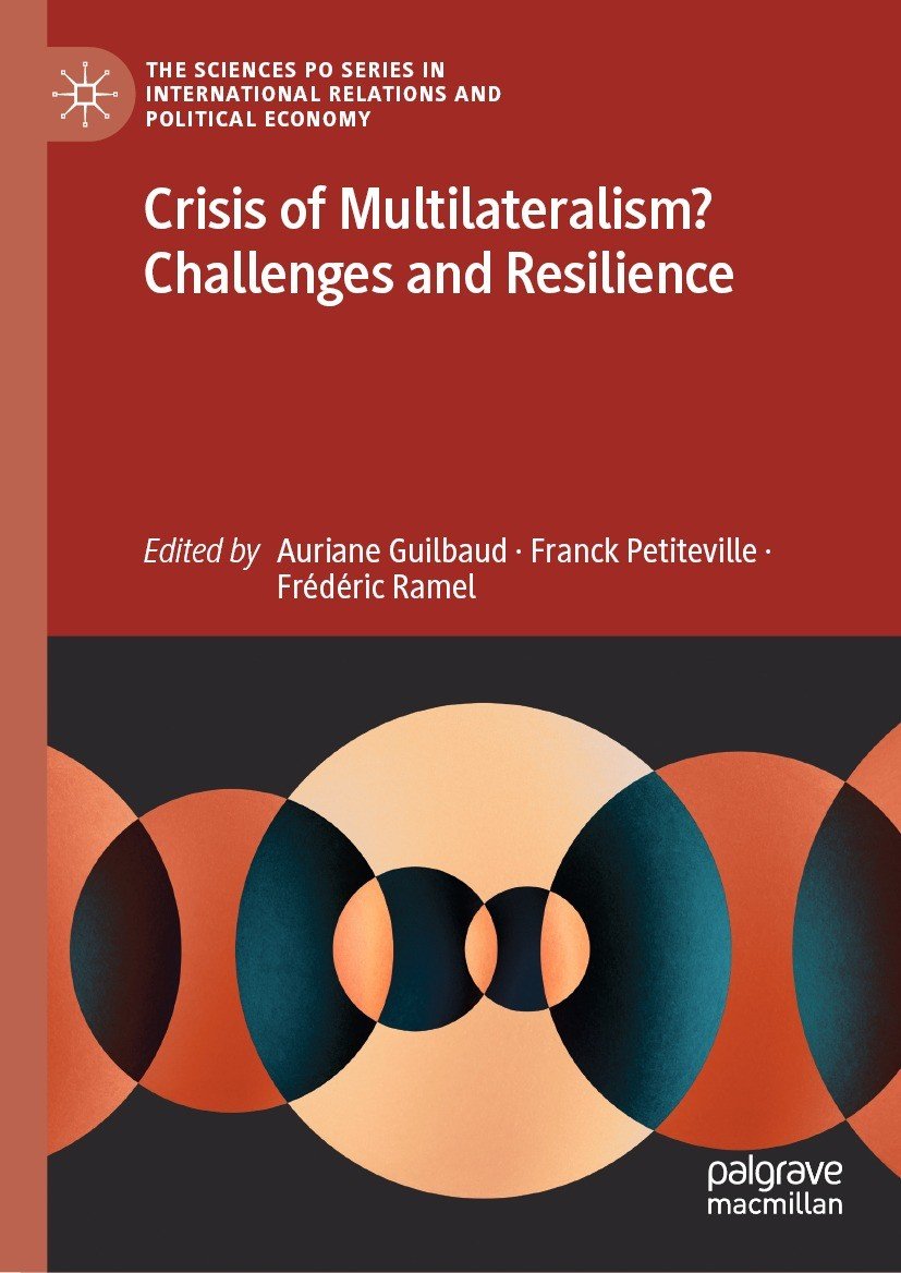 Crisis Of Multilateralism Challenges And Resilience Auriane Guilbaud