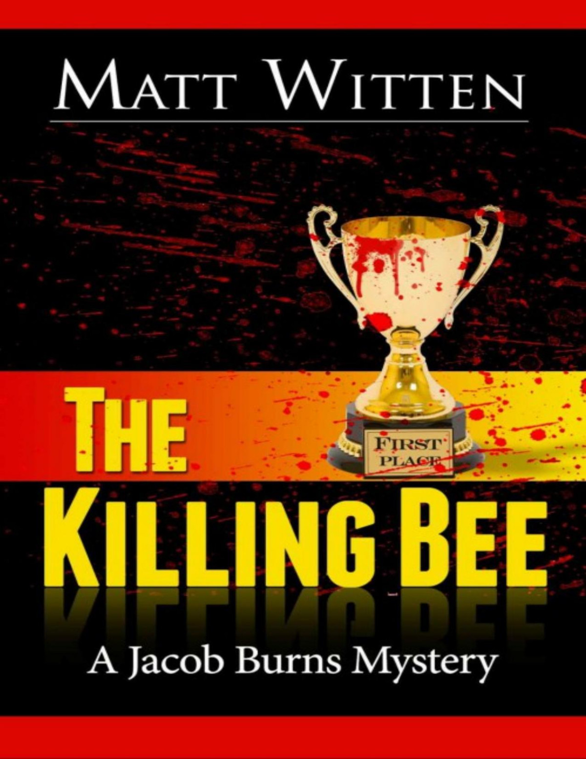 The Killing Bee Jacob Burns 04 Matt Witten