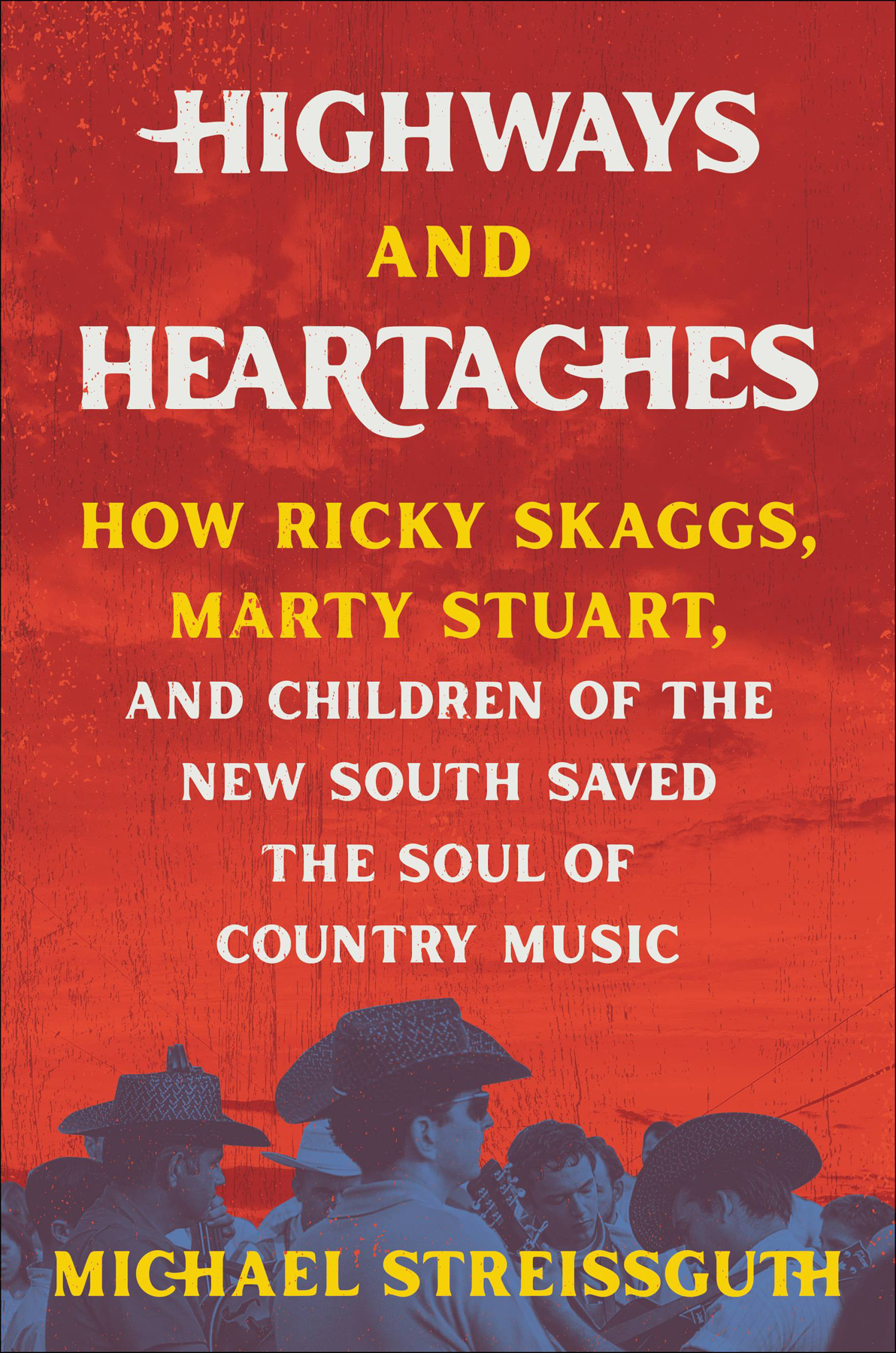 Highways And Heartaches Michael Streissguth
