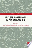 Nuclear Governance In The Asiapacific 1st Edition Mely Caballeroanthony