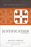 Justification Volume 2 Michael Horton