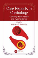 Case Reports In Cardiologycoronary Heart Disease And Hyperlipidemia William C Roberts