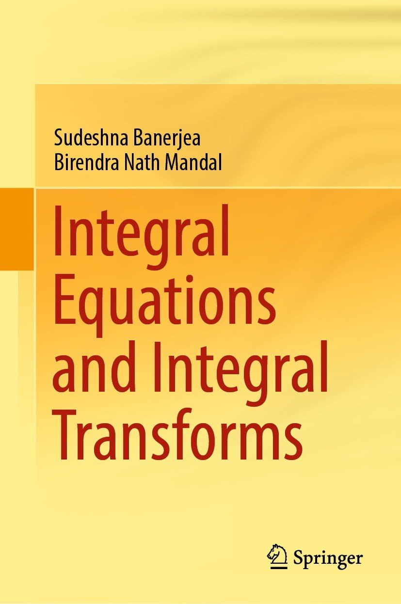 Integral Equations And Integral Transforms Sudeshna Banerjea