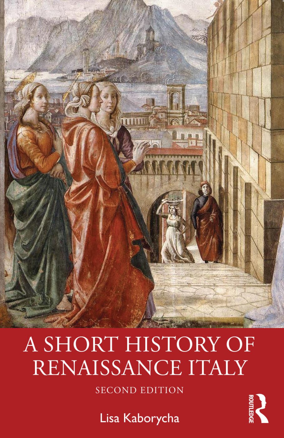 A Short History Of Renaissance Italy Lisa Kaborycha