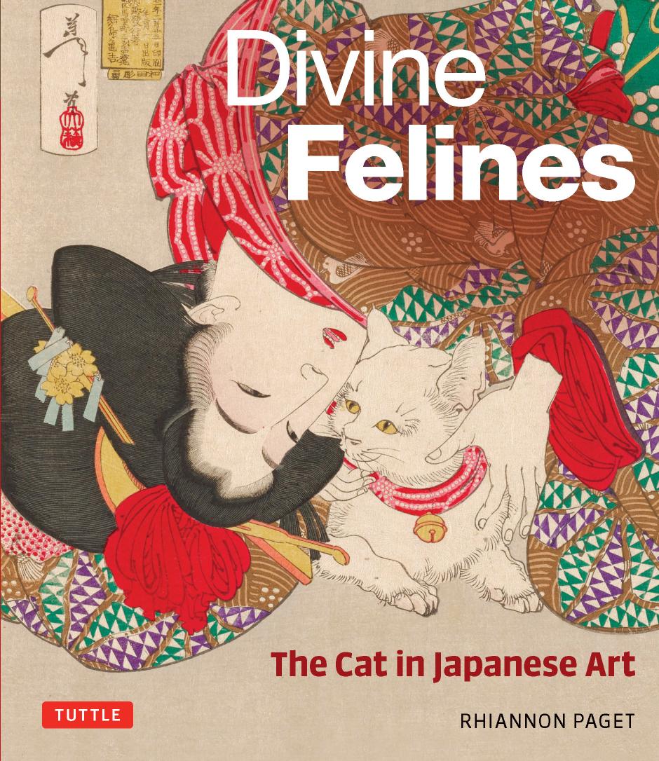 Divine Felines The Cat In Japanese Art With Over 200 Illustrations Rhiannon Paget