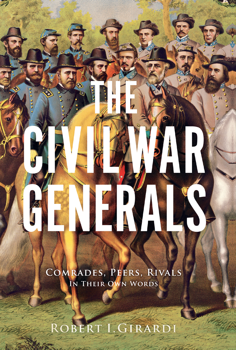 The Civil War Generals Robert I Girardi