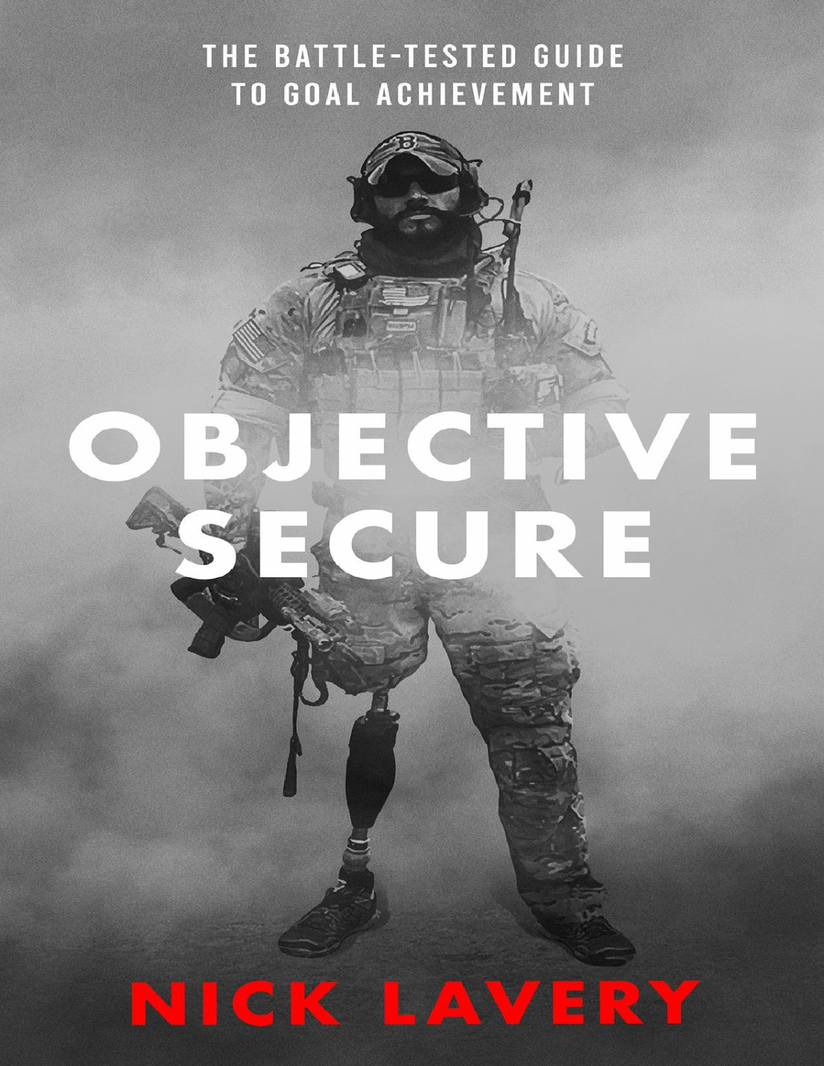 Objective Secure The Battletested Guide To Goal Achievement Lavery