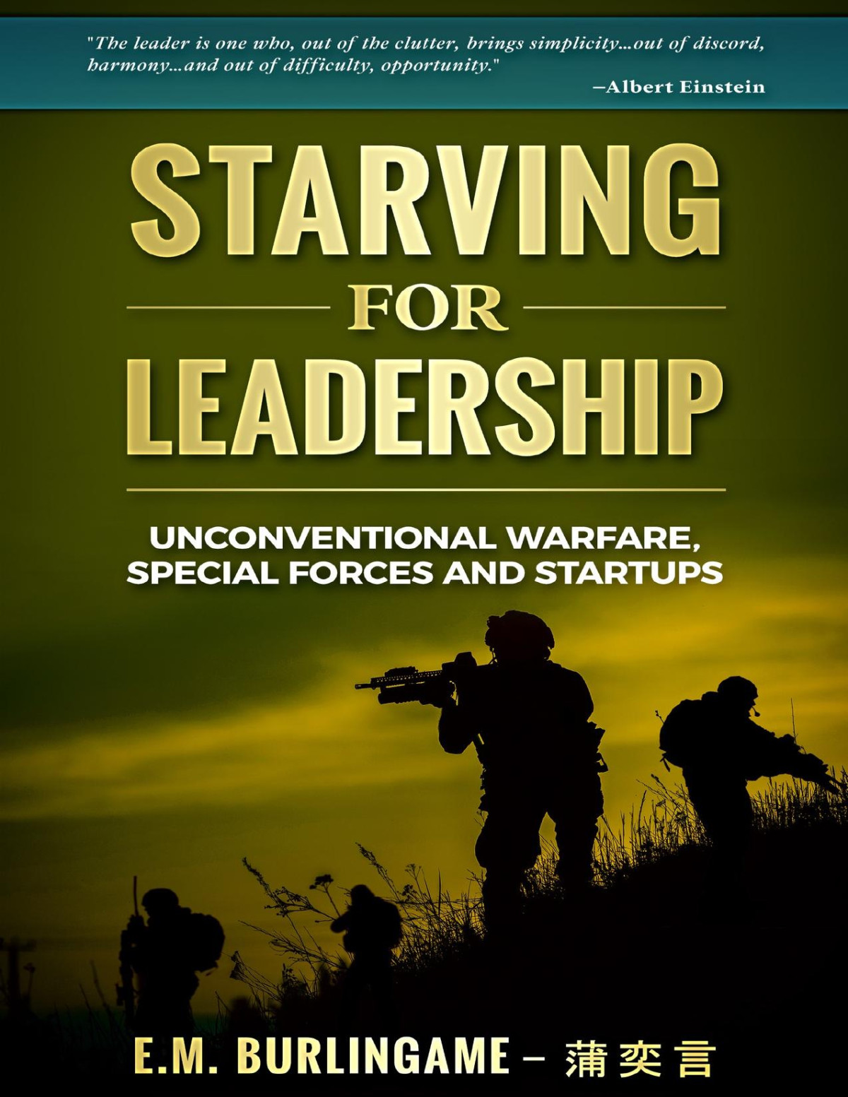 Starving For Leadership Unconventional Warfare Special Forces And Startups Burlingame