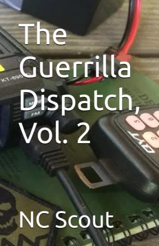 The Guerrilla Dispatch Vol 2 Scout Nc Nc Scout