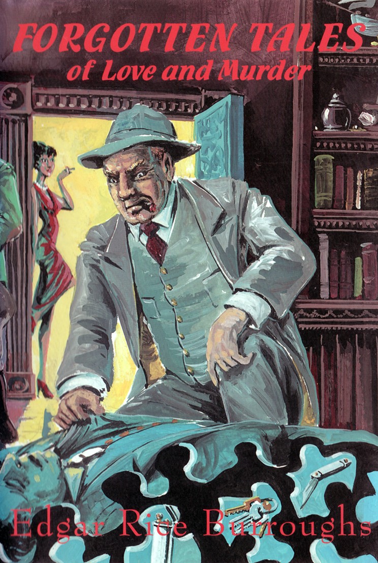 Forgotten Tales Of Love And Murder Edgar Rice Burroughs