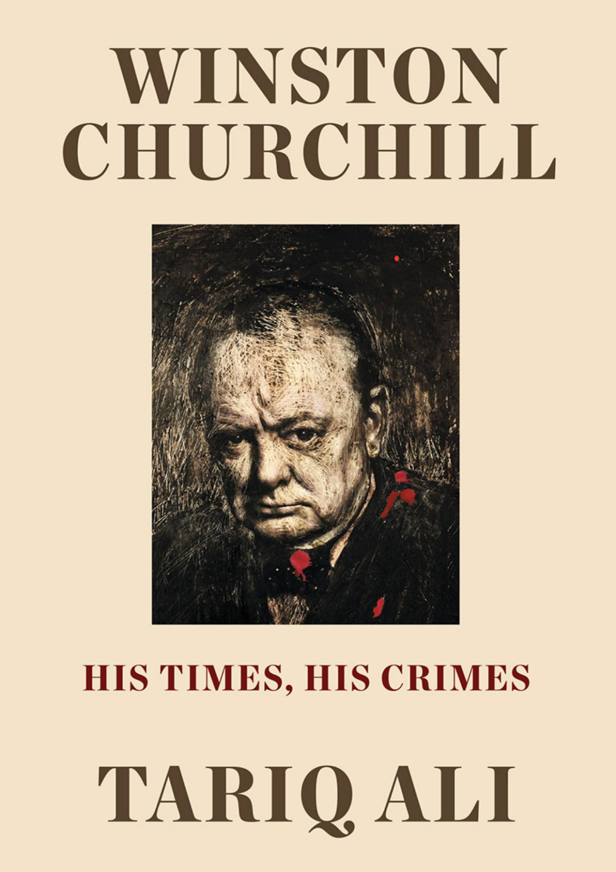 Winston Churchill His Times His Crimes Tariq Ali